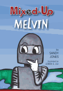 Mixed Up Melvin