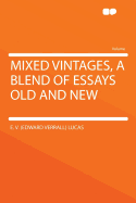Mixed Vintages, a Blend of Essays Old and New