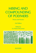 Mixing and Compounding of Polymers 2e: Theory and Practice