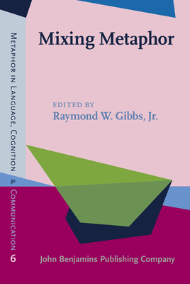 Mixing Metaphor - Gibbs Jr, Raymond W (Editor)