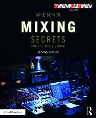Mixing Secrets for  the Small Studio - Senior, Mike