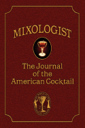 Mixologist: The Journal of the American Cocktail, Volume 1