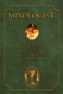 Mixologist: The Journal of the American Cocktail, Volume 2