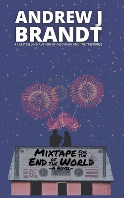 Mixtape for the End of the World - Brandt, Andrew J