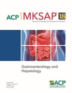 MKSAP 18 Gastroenterology and Hepatology
