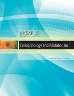 MKSAP 15 Medical Knowledge Self-assessment Program: Endocrinology and Metabolism