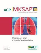 MKSAP (R) 18 Pulmonary and Critical Care Medicine
