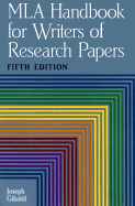 MLA Handbook for Writers of Research Papers - Gibaldi, Joseph, and Franklin, Phyllis (Foreword by)