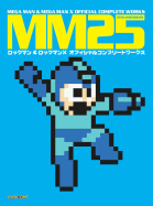 MM25: Mega Man & Mega Man X Official Complete Works
