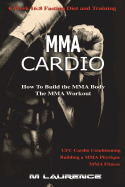 Mma Cardio: 6 Week 16:8 Fasting Diet and Training, Ufc Cardio Conditioning, Mma Fitness, How to Build the Mma Body, Building a Mma Physique, the Mma Workout