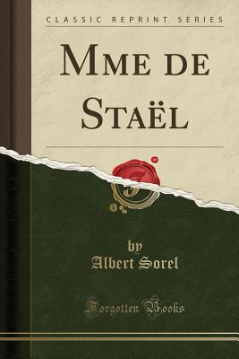 Mme de Stal (Classic Reprint) - Sorel, Albert