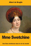 Mme Swetchine: Une AME Chretienne Dans La Vie Du Monde