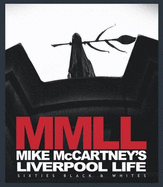 MMLL - Mike McCartneys Liverpool Life: Sixties Black and Whites