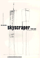 MMM...Skyscraper I Love You