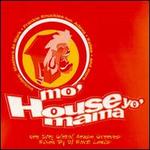 Mo' House Yo' Mama