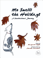 Mo Smells the Holidays: A Scentsational Journey - Hyde, Margaret