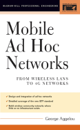 Mobile Ad Hoc Networks: From Wireless LANs to 4g Networks