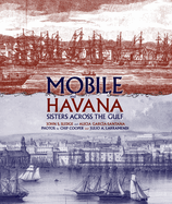 Mobile and Havana: Sisters Across the Gulf