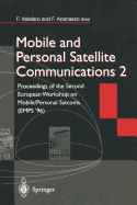 Mobile and Personal Satellite Communications 2: Proceedings of the Second European Workshop on Mobile/Personal Satcoms (Emps '96)