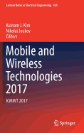 Mobile and Wireless Technologies 2017: Icmwt 2017