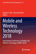 Mobile and Wireless Technology 2018: International Conference on Mobile and Wireless Technology (Icmwt 2018)