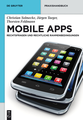 Mobile Apps - Solmecke, Christian, and Taeger, J?rgen, and Feldmann, Thorsten