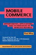 Mobile Commerce: Opportunities, Applications, and Technologies of Wireless Business