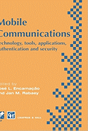 Mobile Communications: Technology, Tools, Applications, Authentication and Security Ifip World Conference on Mobile Communications 2 - 6 September 1996, Canberra, Australia