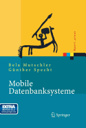 Mobile Datenbanksysteme: Architektur, Implementierung, Konzepte