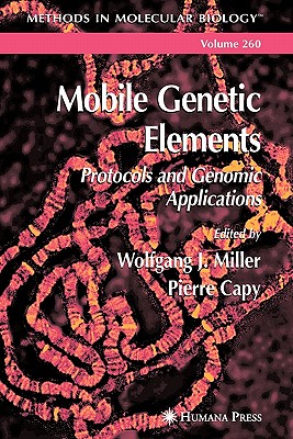 Mobile Genetic Elements - Miller, Wolfgang J. (Editor), and Capy, Pierre (Editor)