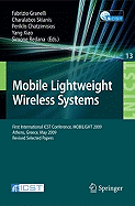 Mobile Lightweight Wireless Systems: First International ICST Conference, MOBILIGHT 2009, Athens, Greece, May 18-20, 2009, Revised Selected Papers