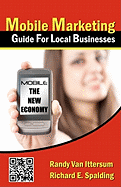 Mobile Marketing Guide For Local Businesses: Mobile - The New Economy