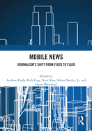 Mobile News: Journalism's Shift from Fixed to Fluid
