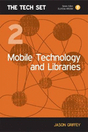 Mobile Technology and Libraries - Griffey, Jason