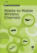 Mobile-To-Mobile Wireless Channels