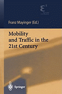 Mobility and Traffic in the 21st Century