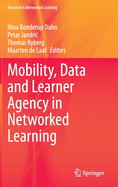 Mobility, Data and Learner Agency in Networked Learning