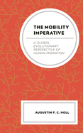 Mobility Imperative: A Global Evolutionary Perspective of Human Migration