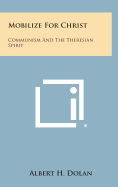 Mobilize for Christ: Communism and the Theresian Spirit