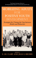 Mobilizing Adults for Positive Youth Development: Strategies for Closing the Gap Between Beliefs and Behaviors
