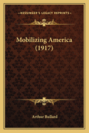 Mobilizing America (1917)