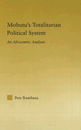 Mobutu's Totalitarian Political System: An Afrocentric Analysis