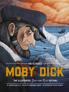 Moby Dick - Kid Classics: The Classic Edition Reimagined Just-For-Kids! (Kid Classic #3) (Herman Melville's Classic Tale for Young Readers) 3