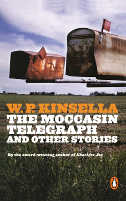 Moccasin Telegraph - Kinsella, W P