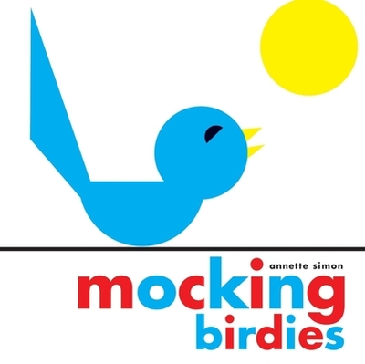 Mocking Birdies - Simon, Annette, Dr.