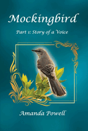 Mockingbird Part 1: Story of a Voice