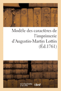 Mod?le Des Caract?res de l'Imprimerie d'Augustin-Martin Lottin