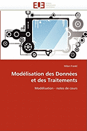 Mod?lisation Des Donn?es Et Des Traitements: Mod?lisation-Notes De Cours (Omn. Univ. Europ. ) (French Edition)