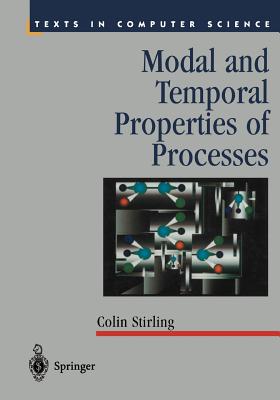 Modal and Temporal Properties of Processes - Stirling, Colin