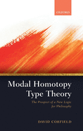 Modal Homotopy Type Theory: The Prospect of a New Logic for Philosophy